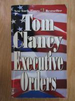Anticariat: Tom Clancy - Executive Orders