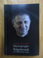 Vasile Bologan - Bioenergie si hipnoza