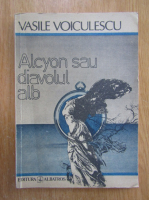 Vasile Voiculescu - Alcyon sau diavolul alb