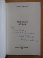 Anticariat: Viorel Dinescu - Arhipelag stelar (cu autograful autorului)