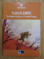 Yunus Emre - The Noble Origins of Turkish Poetry