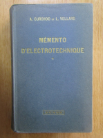 A. Curchod - Memento d'electrotechnique, volumul 1. Electricite et magnetisme