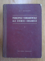 A. E. Cicibabin - Principiile fundamentale ale chimiei organice (volumul 1)