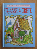 A Good Night, Sleep Tight Storybook. Hansel and Gretel