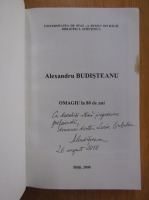 Anticariat: Alexandru Budisteanu. Omagiu la 80 de ani (cu autograful lui Alexandru Budisteanu)