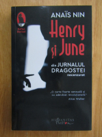 Anticariat: Anais Nin - Henry si June. Din Jurnalul dragostei necenzurat