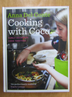 Anna Del Conte - Cooking with Coco. Family Recipes to Cook Together