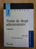 Antonie Iorgovan - Tratat de drept administrativ (volumul 1)
