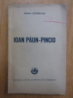 Anticariat: Barbu Lazareanu - Ioan Paun Pincio