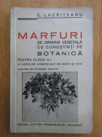 C. Lacriteanu - Marfuri de origina vegetala cu cunostinti de botanica pentru clasa a II-a