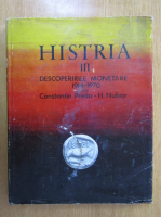 Constantin Preda - Histria, volumul 3. Descoperirile monetare, 1914-1970