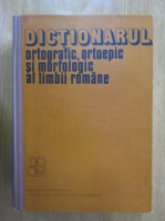 Anticariat: Dictionarul ortografic, ortoepic si morfologic al limbii romane