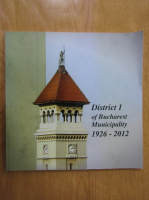 District 1 of Bucharest Muncicipality 1926-2012