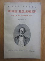 E. Lovinescu - Grigore Alexandrescu, viata si opera lui