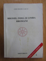 Gheorghe Sarau - Rromii, India si limba rromani