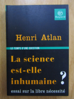 Henri Atlan - La science est elle inhumaine