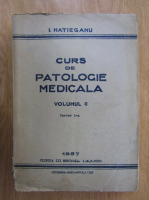 I. Hatieganu - Curs de patologie medicala (volumul 2, partea 1-a)