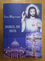 Ioan Magerusan - Dorul de Isus