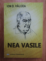 Anticariat: Ion Valcea - Nea Vasile