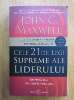 John C. Maxwell - Cele 21 de legi supreme ale liderului