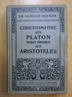 Kamillo Huemer - Chestomathie aus Platon nebst Proben aus Aristoteles