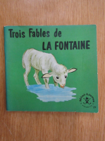 La Fontaine - Trois Fables