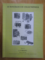 La manufrance du collectionneur, volumul 6. La photo