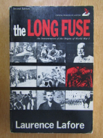 Laurence Lafore - The Long Fuse
