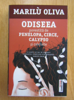 Marilu Oliva - Odiseea povestita de Penelopa, Circe, Calypso si celelalte