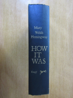 Mary Welsh Hemingway - How It Was