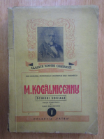 Mihail Kogalniceanu - Scrieri sociale (volumul 1)