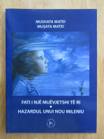 Anticariat: Musata Matei - Hazardul unui nou mileniu (editie bilingva)