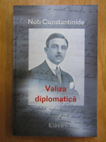 Noti Constantinide - Valiza diplomatica