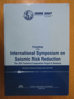 Proceedings of the International Symposium on Seismic Risk Reduction. The JICA Technical Cooperation Project in Romania