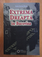 Radu Florian Bruja - Extrema dreapta in Bucovina