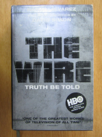 Rafael Alvarez - The Wire. Truth Be Told