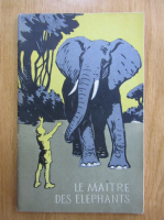 Anticariat: Rene Guillot - Le maitre des elephants