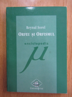 Anticariat: Reynal Sorel - Orfeu si Orfismul