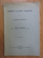 Simion Florea Marian - Schite biografice