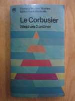 Stephen Gardiner - Le Corbusier