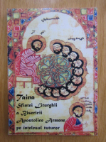 Taina Sfintei Liturghii a Bisericii Apostolice Armene, pe intelesul tuturor