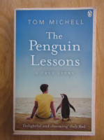 Tom Michell - The Penguin Lessons. A True Story