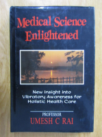 Umesh Rai - Medical Science Enlightened