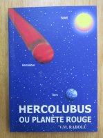 V. M. Rabolu - Hercolubus ou planete rouge