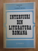 Vasile Netea - Interviuri din literatura romana