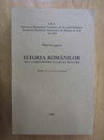 Vlad Georgescu - Istoria romanilor de la origini pana in zilele noastre (volumul 8)