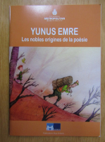 Yunus Emre - Les nobles origines de la poesie