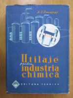 A. D. Domasnev - Utilaje pentru industria chimica
