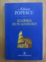 Adrian Popescu - Academia de pe Gianicolo