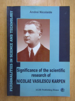 Andrei Nicolaide - Significance of the Scientific Research of Nicolae Vasilescu Karpen